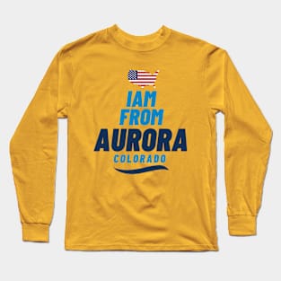 I am from Aurora | American Lovers Long Sleeve T-Shirt